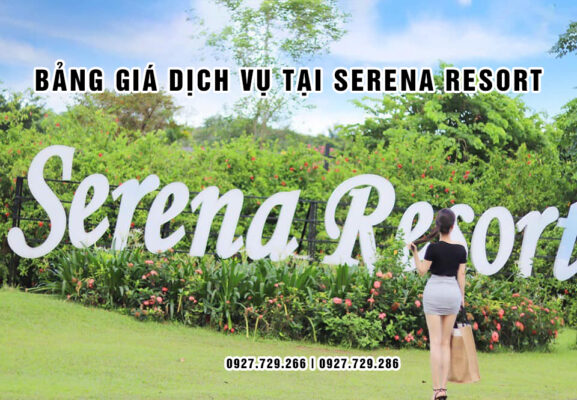 Bang gia dich vu tai Serena Resort