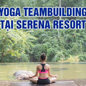 Yoga Teambuilding Serena Resort