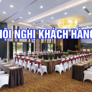 Tổ chức Hội nghị khách hàng tại Serena Resort