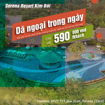 Combo Dã ngoại trong ngày Serena Resort Kim Bôi chỉ 590K